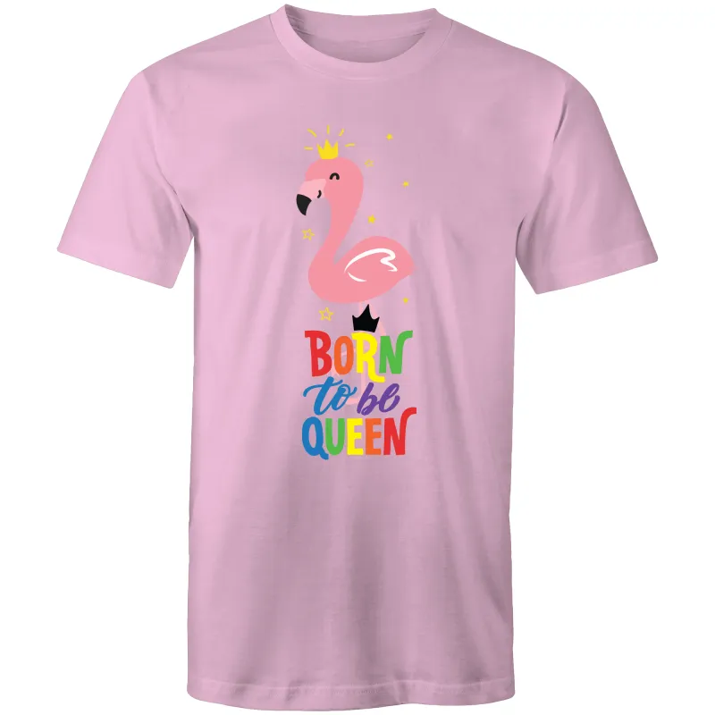 Born to be Queen T-Shirt Unisex (LG040)