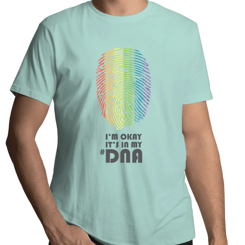 I'm Okay It's In My DNA T-Shirt Unisex (LG049)