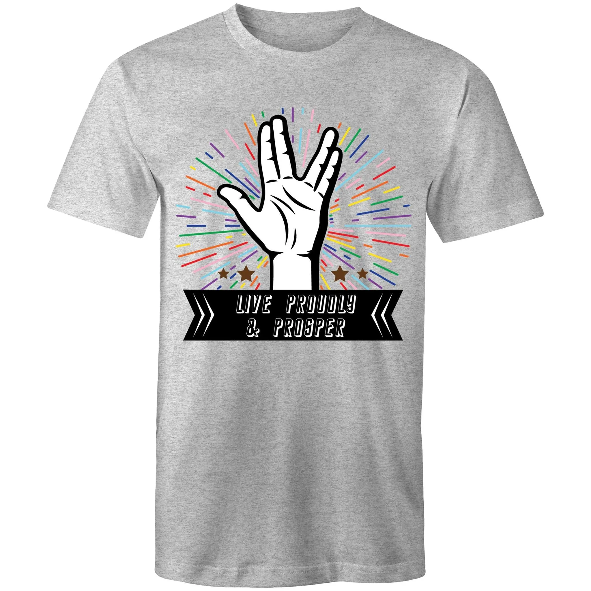 Live Proudly and Prosper T-Shirt Unisex (LG054)