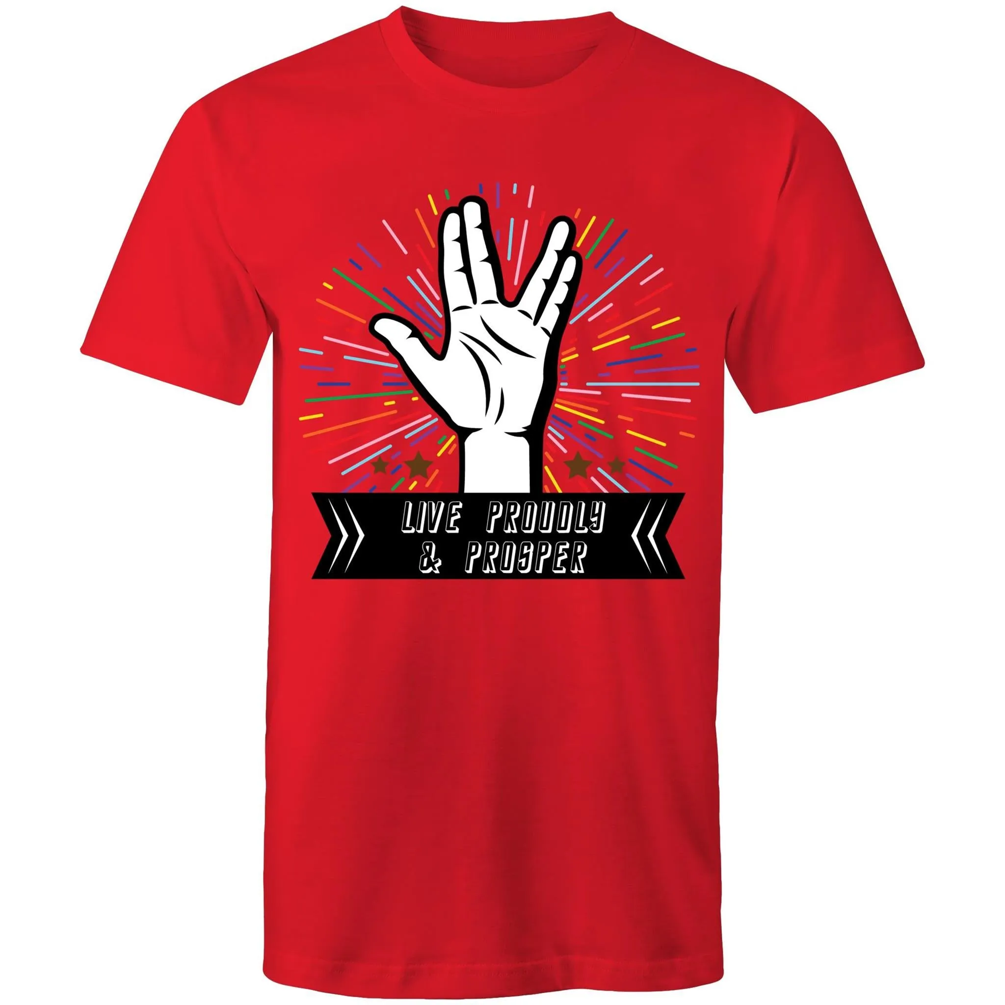 Live Proudly and Prosper T-Shirt Unisex (LG054)