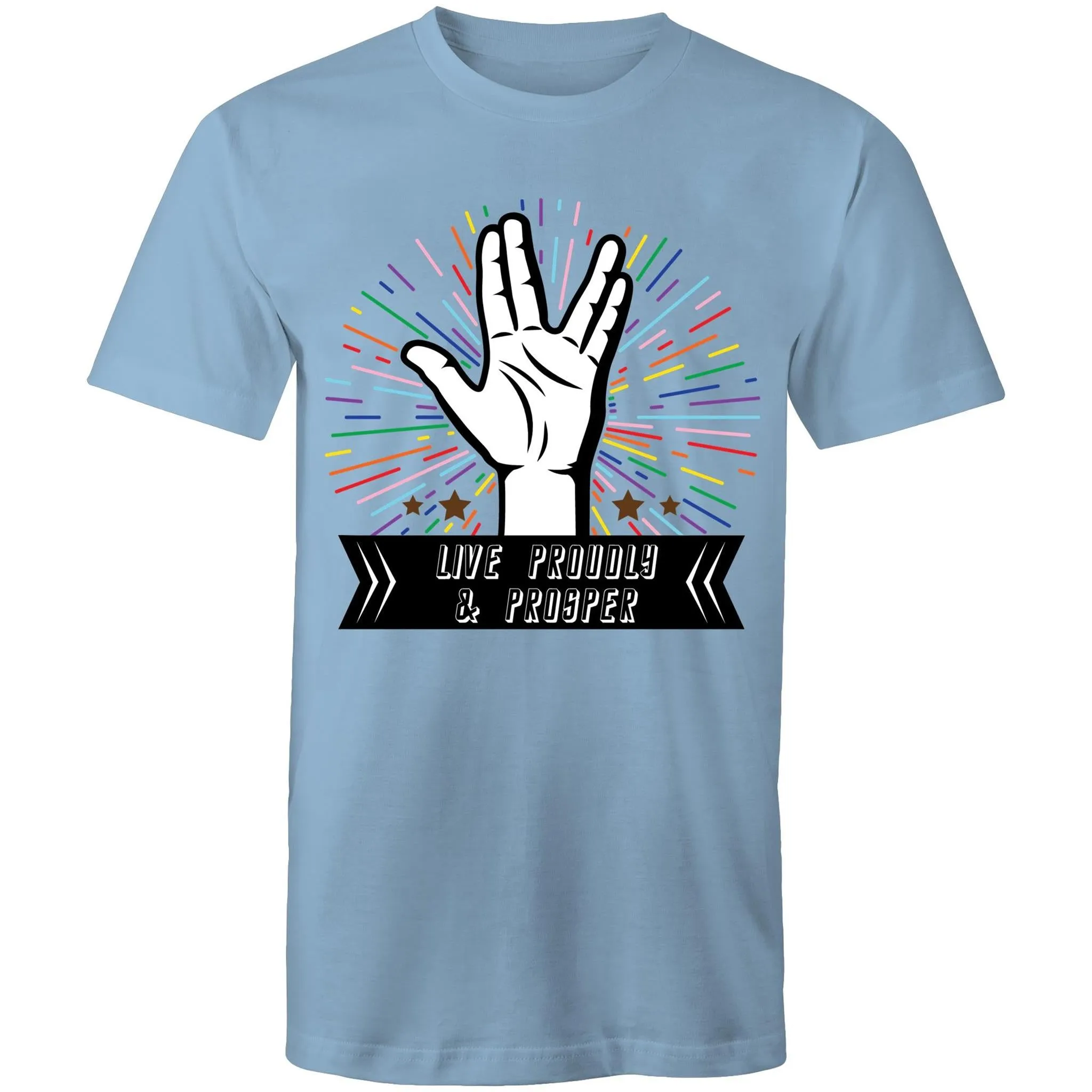 Live Proudly and Prosper T-Shirt Unisex (LG054)
