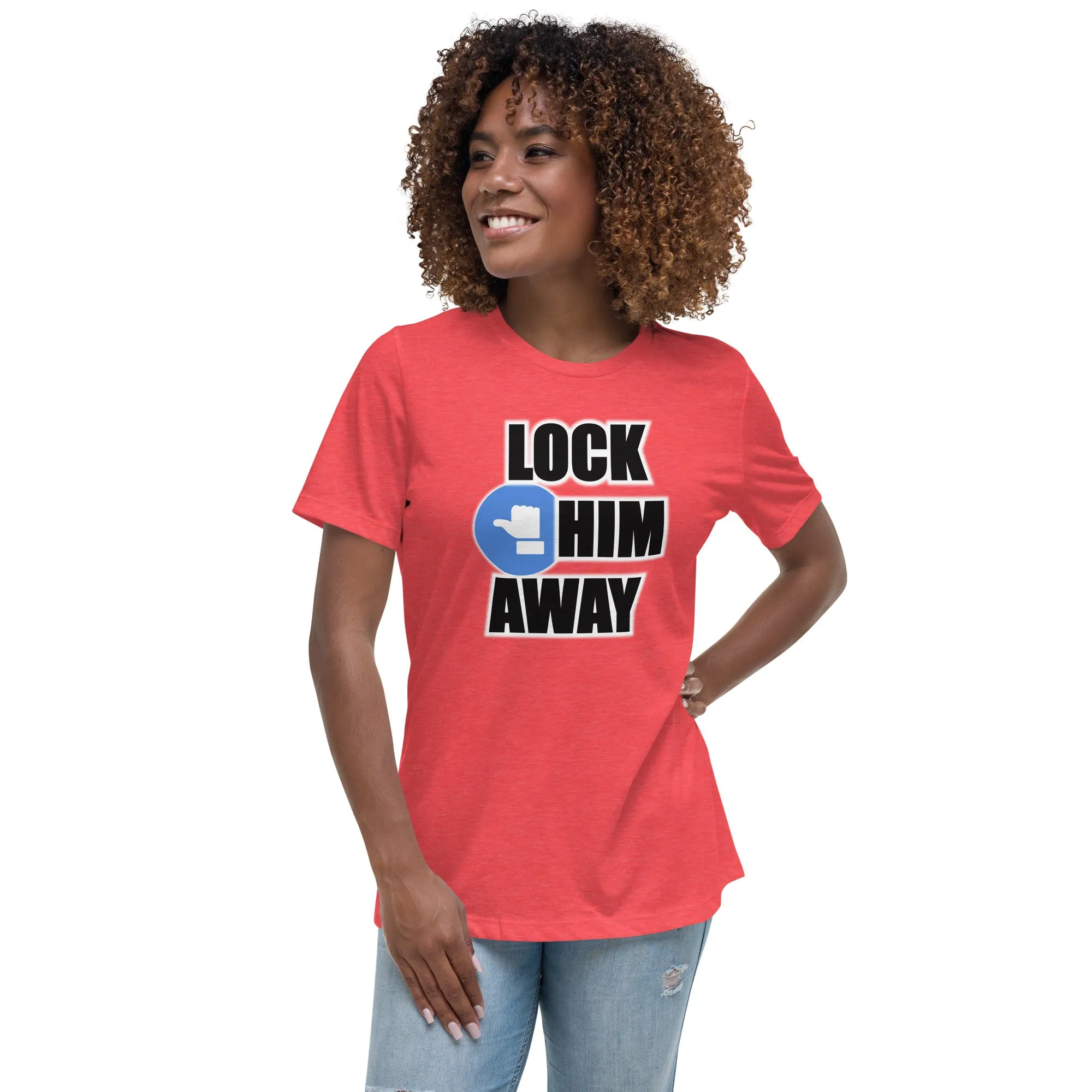 LOCK HIM AWAY Women's T-Shirt