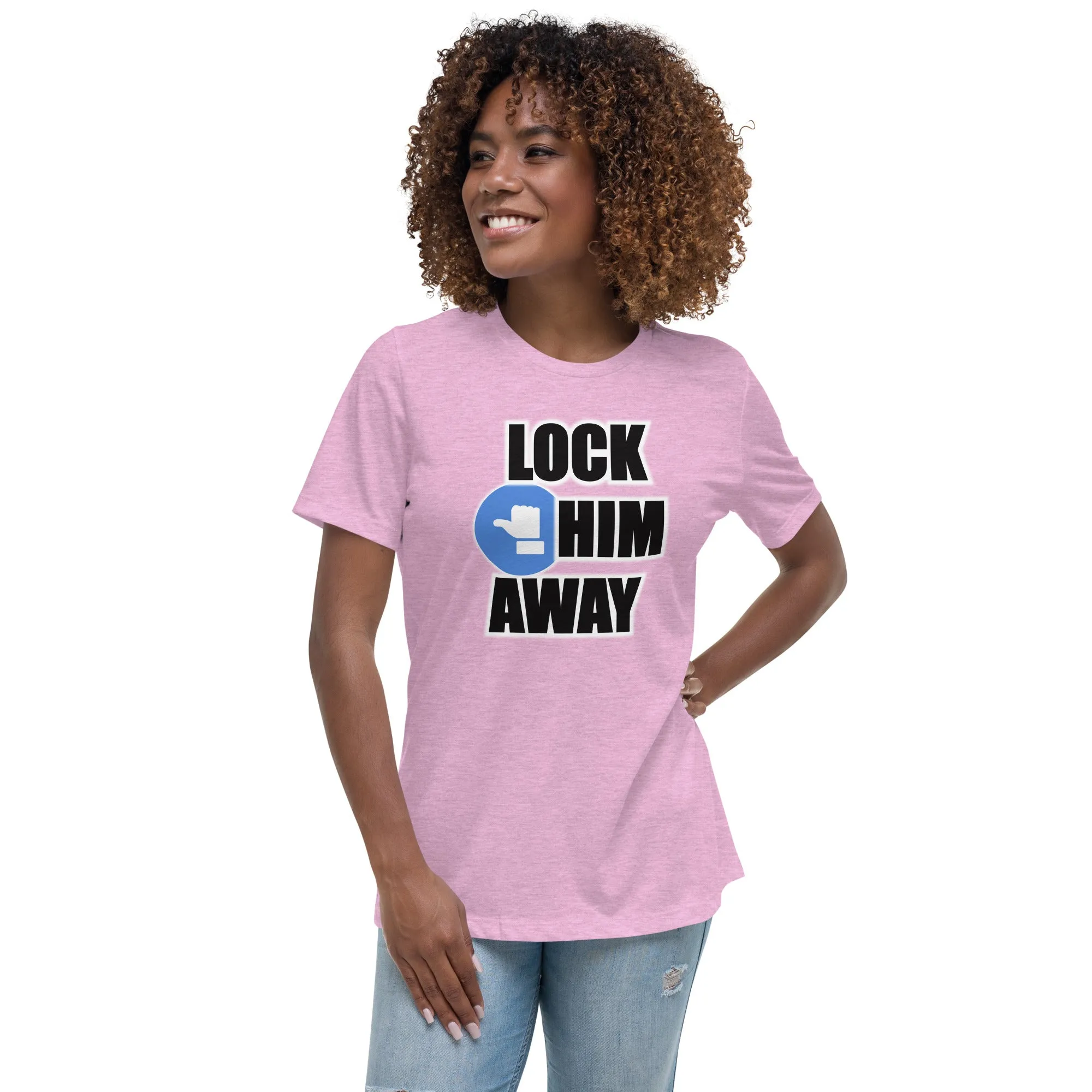 LOCK HIM AWAY Women's T-Shirt