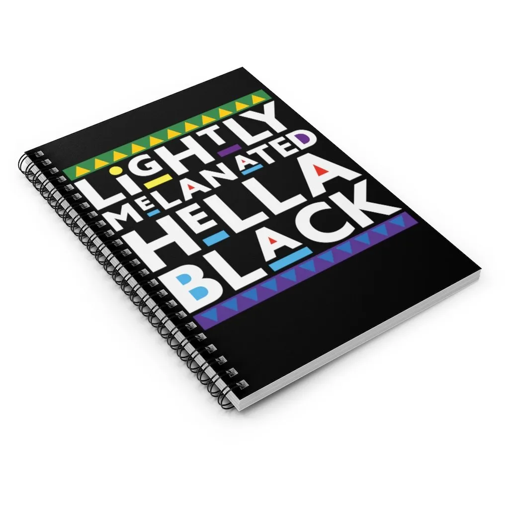 "Lightly Melanated Hella Black" Spiral Notebook - Ruled Line (Black)