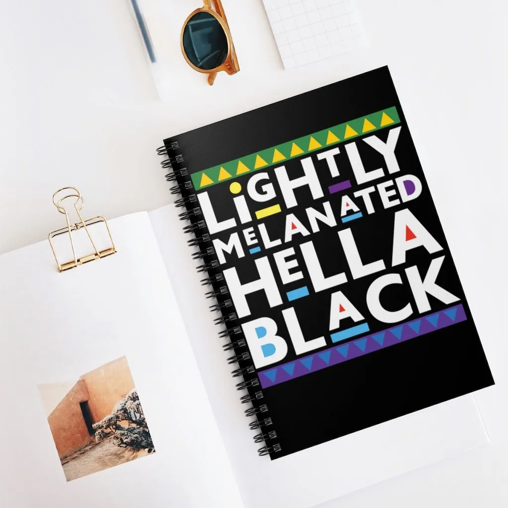 "Lightly Melanated Hella Black" Spiral Notebook - Ruled Line (Black)