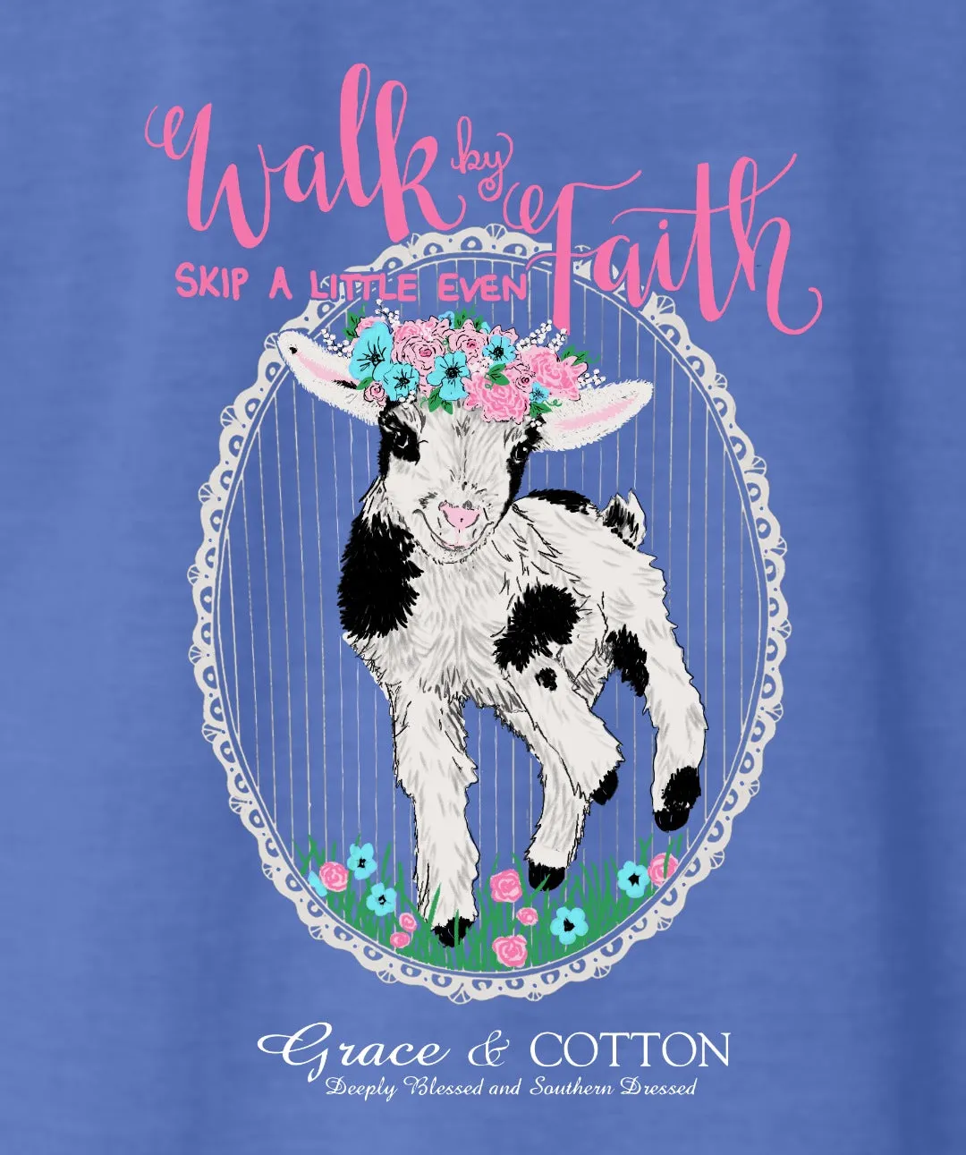 "Walk By Faith"- Comfort Colors Flo Blue