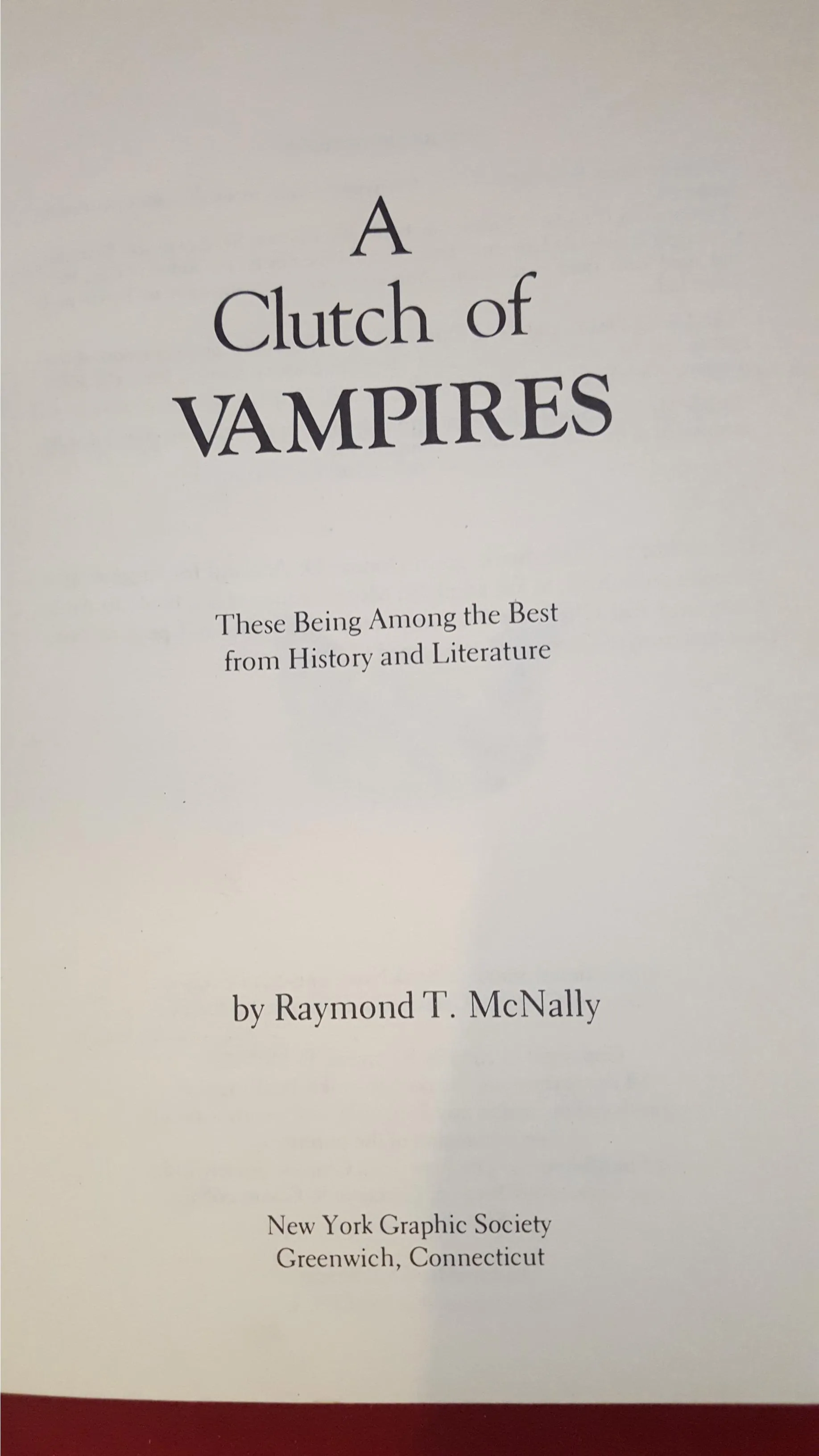 Raymond T McNally - A Clutch of Vampires, New York Graphic Society, 1974